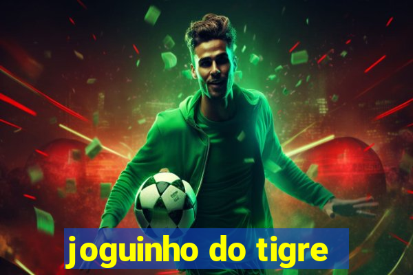 joguinho do tigre